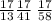 \frac{17}{13} \frac{17}{41} \: \frac{17}{58}