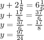 y + 2 \frac{1}{8} = 6 \frac{1}{6} \\ y + \frac{17}{8} = \frac{37}{6} \\ y = \frac{ 37}{6} - \frac{17}{8 } \\ y = \frac{97}{24}