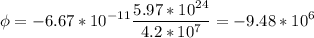 \displaystyle \phi=-6.67*10^{-11}\frac{5.97*10^{24}}{4.2*10^7} =-9.48*10^6