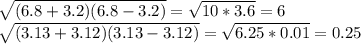 \sqrt{(6.8+3.2)(6.8-3.2)} =\sqrt{10*3.6} =6\\\sqrt{(3.13+3.12)(3.13-3.12)} =\sqrt{6.25*0.01} =0.25\\