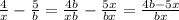 \frac{4}{x} - \frac{5}{b} = \frac{4b}{xb} - \frac{5x}{bx} = \frac{4b - 5x}{bx}