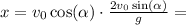 x = v_0\cos(\alpha)\cdot\frac{2v_0\sin(\alpha)}{g} =