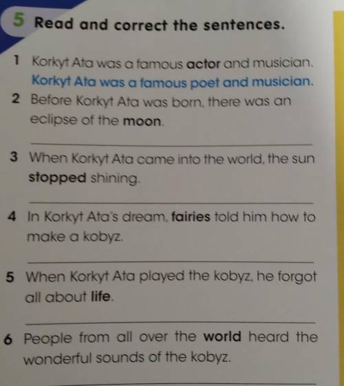 Read and correct the senteces 1 Korky Atc was a famous actor and musicianKorkut Ala was a famous poe