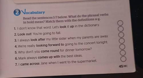 C.read the sentences 1-7 below. what do the phrasal verbs in bold mean? match them with the definiti