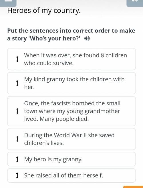 Put the sentences into correct order to make a story 'Who's your hero?'​