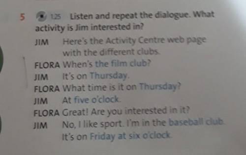 5 31.25 Listen and repeat the dialogue. Whatactivity is Jim interested in?JIM Here's the Activity Ce