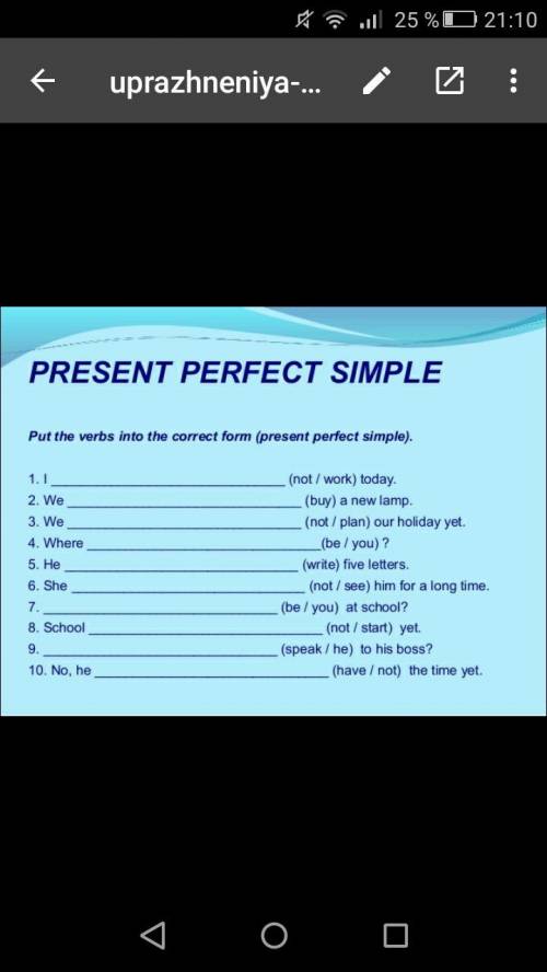 Present perfect simple Put the verb into the correct form, (present perfect simple)