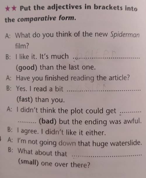 6 ** Put the adjectives in brackets intothe comparative form.1 A: What do you think of the new Spide