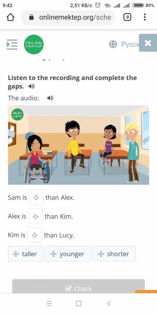 Listen to the recording and complete the gaps. The audio: Sam is than Alex. Alex is than Kim. Kim i