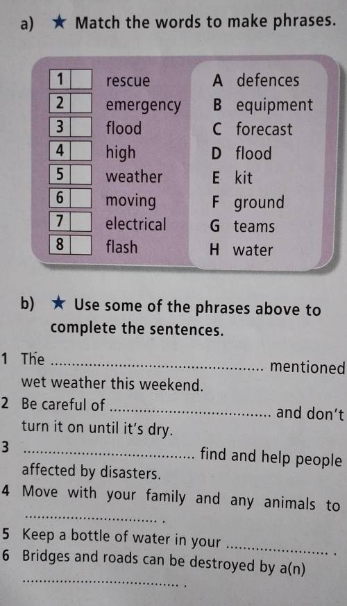 A)match the words to make phrases b)use some of the phrases above to complete the sentence ​