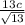 \frac{13c}{ \sqrt{13} }