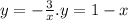 y = - \frac{3}{x}. y = 1 - x