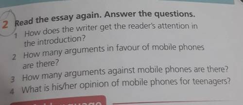 2 Read the essay again. Answer the questions. How does the writer get the reader's attention inthe i