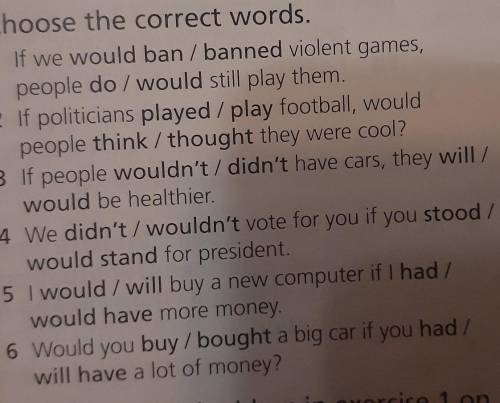 people do / would still play them.2 If politicians played / play football, wouldpeople think/thought