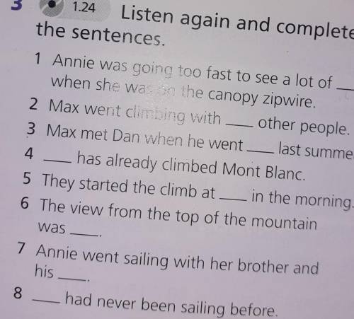 3 1.24Listen again and completethe sentences.1 Annie was going too fast to see a lot ofwhen she was