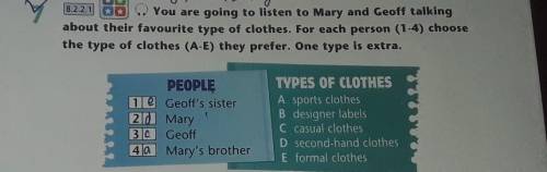 8.2.2.1 0 You are going to listen to Mary and Geoff talking about their favourite type of clothes. F