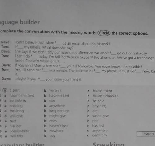 помагите 6 Complete the conversation with the missing words. Circle the correct options.​