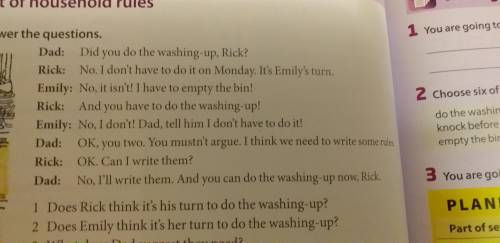 ответте на вопросы на английском Does Rick think it's his turn to do the washing-up?,Does Emily thin