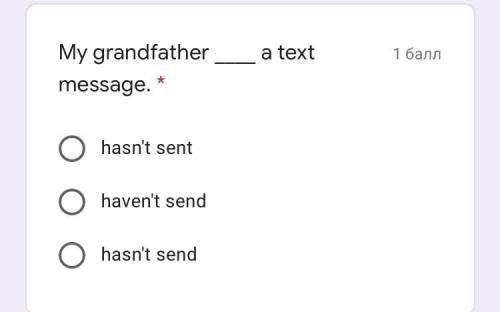 My grandfather a text message hasn’t sent haven’t send hasn’t send