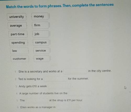 Match the words to form phrases. Then, complete the sentencesхелп