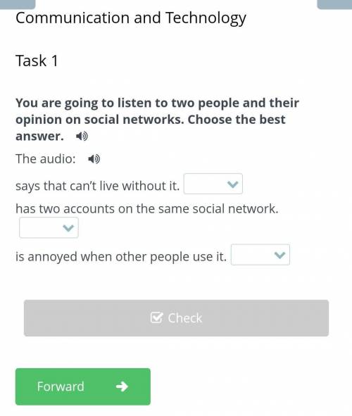 Task 1 You are going to listen to two people and their opinion on social networks. Choose the best​