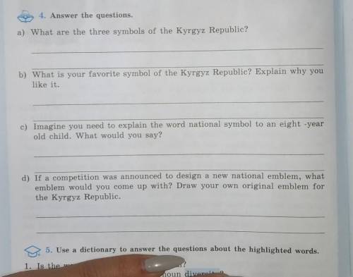 4. Answer the questions. a) What are the three symbols of the Kyrgyz Republic?b) What is your favori