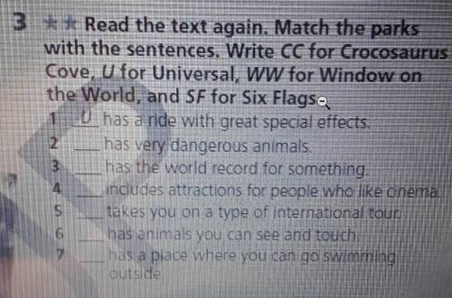 3. Read the text again. Match the parks with the sentences. Write CC for CrocosaurusCove. U for Univ