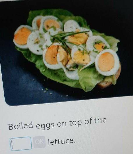 Посмотри на картинки и напечатай верные слова слова Boiled eggs on top of the lettuce Перевод: Варё