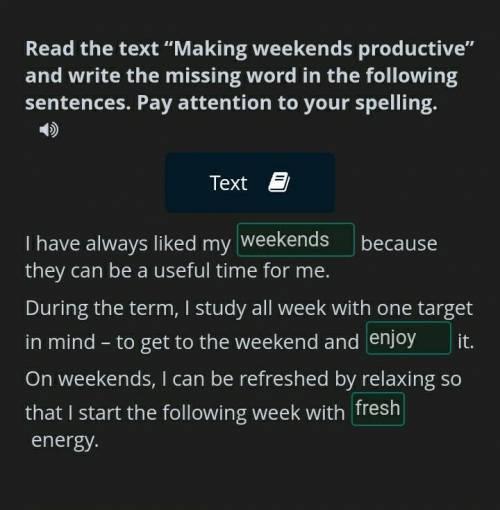 Read the text “Making weekends productive” and write the missing word in the following sentences. Pa