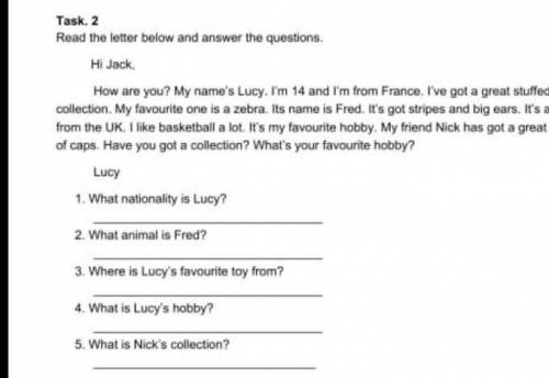 Read the letter below and answer the questions Hi JackHow are you? My name's Lucy. I'm 14 and I'm fr