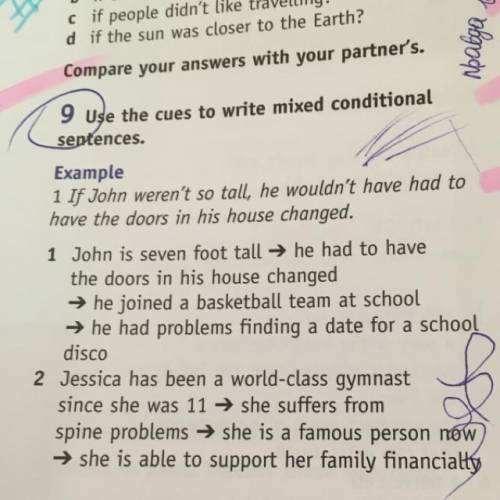 Abc 9 Use the cues to write mixed conditional sentences. Example 1 If John weren't so tall, he would