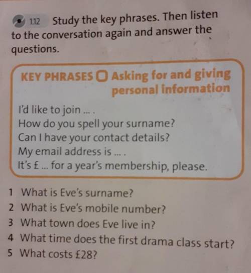 1.12 Study the key phrases. Then listento the conversation again and answer thequestions.​
