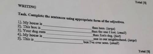 WRITING Task Complete the sentences wing appropriate form of the adjectives.than bers. (larga)than t