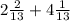 2 \frac{2}{13} + 4 \frac{1}{13}