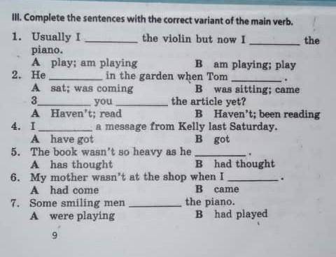 Complete the sentences with the correct variant of the main verb​