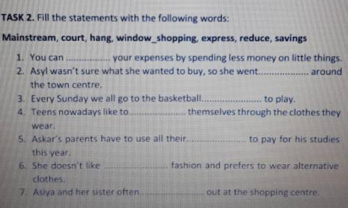 Fill the statements with the following words Mainstream court hang window shopping, express, reduce,