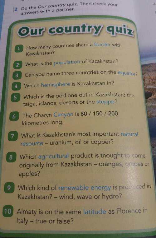 2 Do the Our country quiz. Then check your 1. How many countries share a border with Kazakhstan? оче
