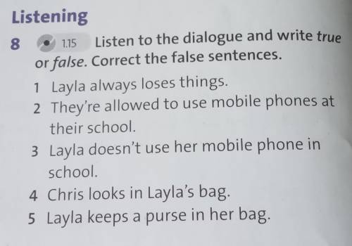 Listen to the dialogue and write true or false. Correct the false sentences.1 Layla always loses thi