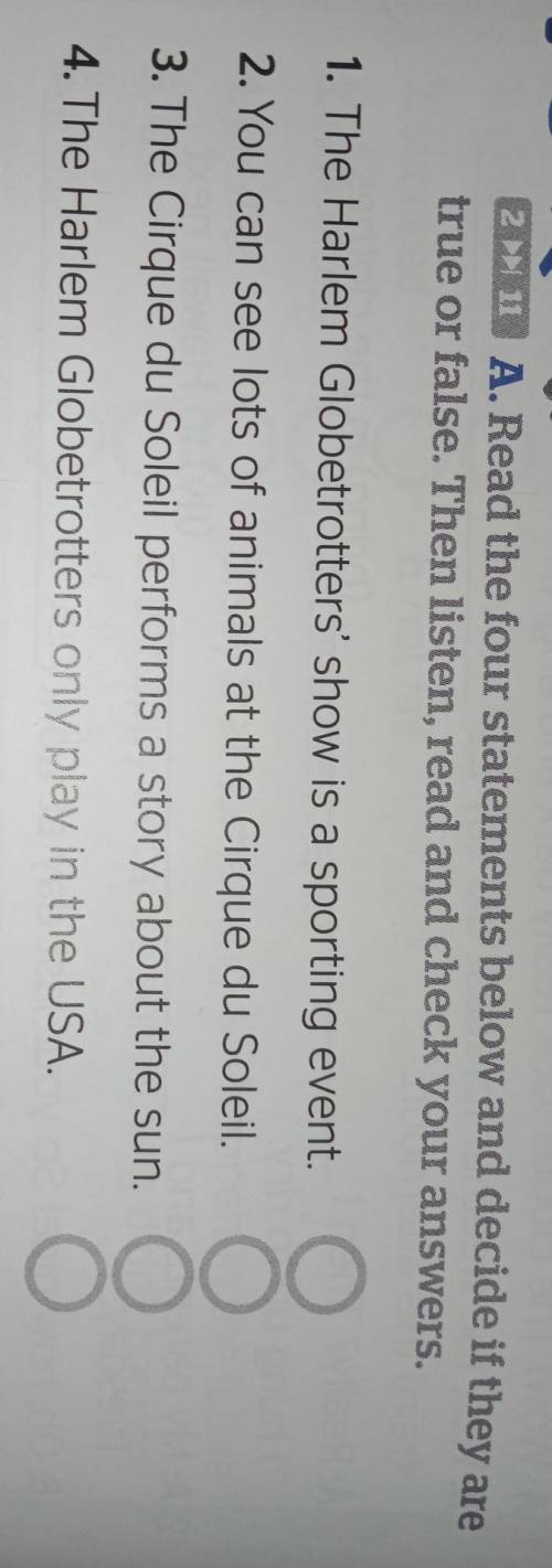 A. Read the four statements below and decide if they are true or false. Then listen, read and check