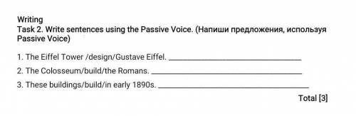 Write sentences using the Passive Voice. (Напиши предложения, используя Passive Voice)​