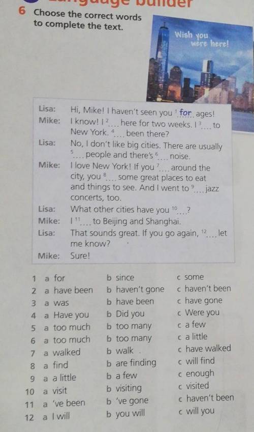 6 Choose the correct words to complete the text.were here!Wish youLisa: Hi, Mike! I haven't seen you
