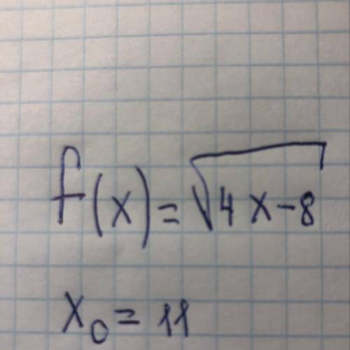 F(x)= корень 4x-8 x0=11