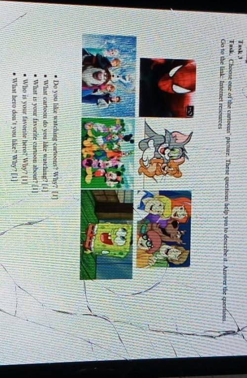 Task Choose obe of the cartoons picture. These questions help you to describe it. Answer the questio