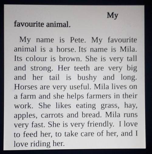 1.What is his favorite animal? 2. Why is Mila very useful on thefarm?3.Who loves to feed Mila?4.Why