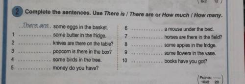 Complete the sentences. use there is / there are or how much / how many​