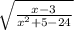\sqrt{\frac{x-3}{x^{2}+5-24} }