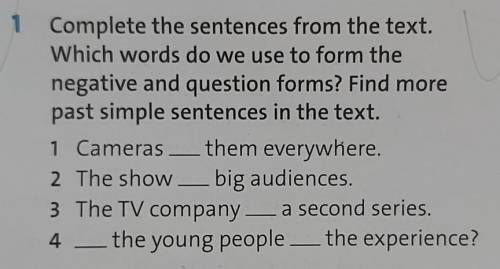 Можно быстрее 1 Complete the sentences from the text.Which words do we use to form thenegative and q