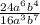 \frac{24a^{6}b^{4} }{16a^{3}b^{7}}