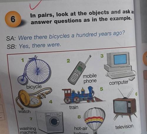 In pairs, look at the objects and ask and answer questions as in the example.пример:SA: Were there b