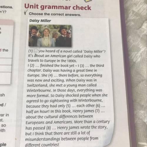 3 Book corner Unit grammar check Choose the correct answers. Daisy Miller (1) ... you heard of a nov